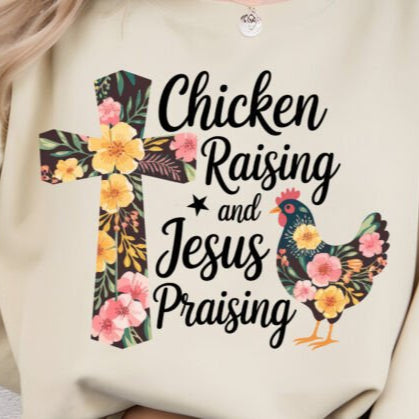 CHICKEN RAISING & JESUS PRAISING - SCREEN PRINT