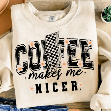 COFFEE MAKES ME NICER - SCREEN PRINT