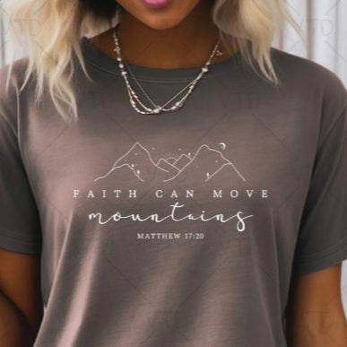 FAITH CAN MOVE MOUNTAINS - SCREEN PRINT