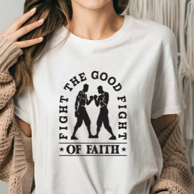 FIGHT THE GOOD FIGHT OF FAITH - SCREEN PRINT