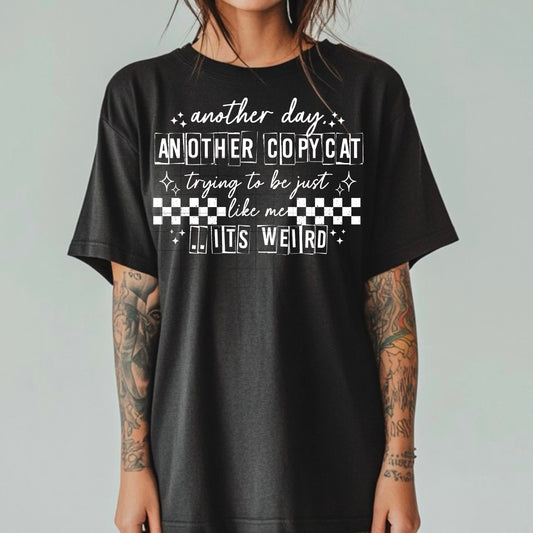 ANOTHER DAY, ANOTHER COPYCAT - SCREEN PRINT