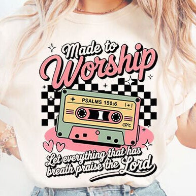MADE TO WORSHIP - SCREEN PRINT