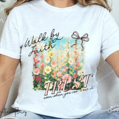 WALK BY FAITH, TRUST EVEN WHEN YOU CAN'T SEE - SCREEN PRINT