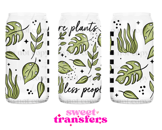 MORE PLANTS LESS PEOPLE - 16OZ UVDTF