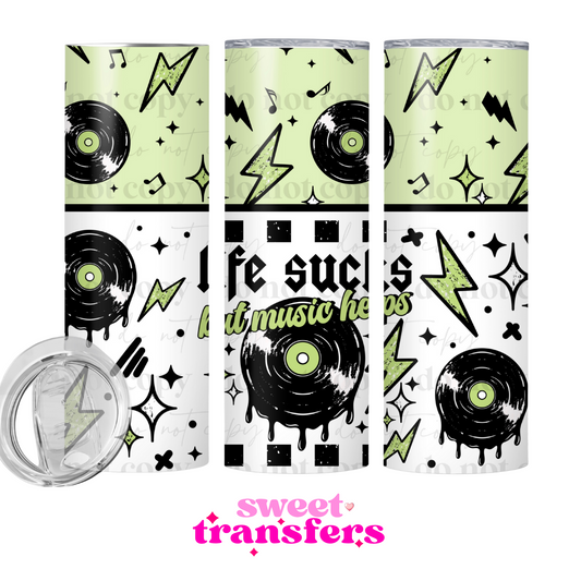 LIFE SUCKS BUT MUSIC HELPS - 20OZ